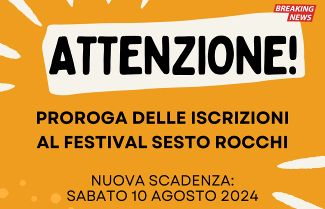 FESTIVAL SESTO ROCCHI 2024- Iscrizioni prorogate fino al 10/08/2024